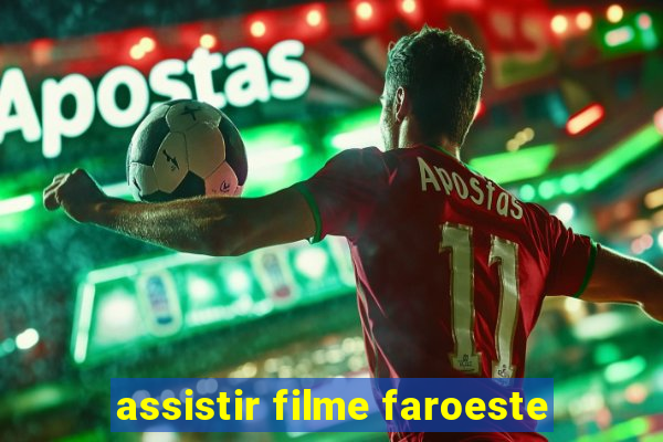 assistir filme faroeste